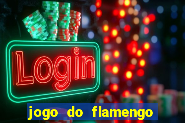 jogo do flamengo rede canais